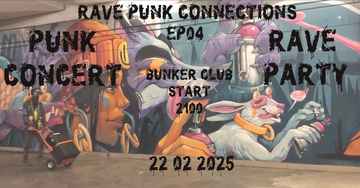 Rave-Punk Connection ep.004