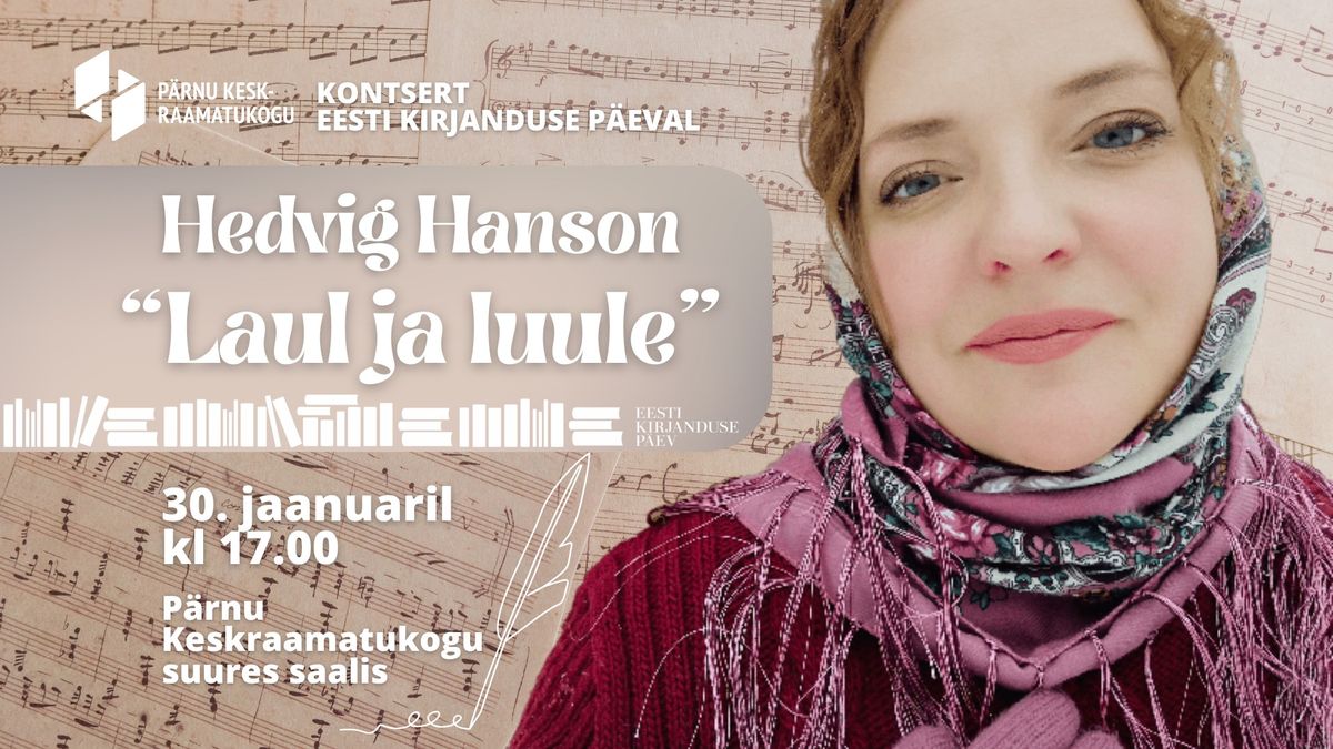 Eesti kirjanduse p\u00e4ev Hedvig Hansoniga: Laul ja luule