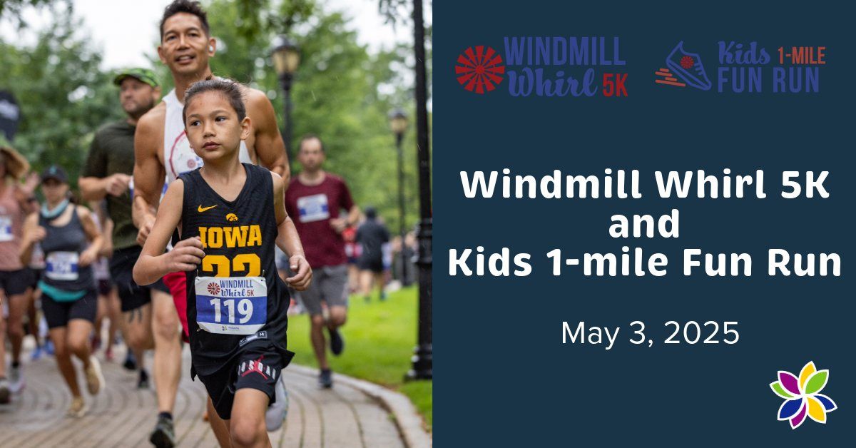 Windmill Whirl 5K and Kids 1-mile Fun Run