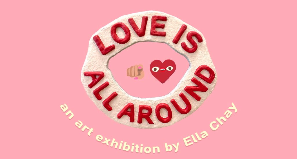 Love is All Around: Ella Chay