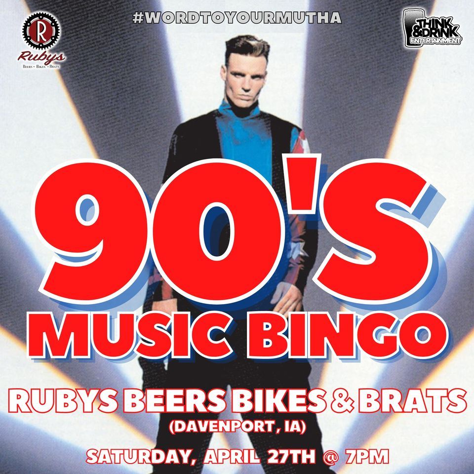 90's Music Bingo @ Rubys Beers Bikes & Brats (Davenport, IA) \/ Saturday, April 27th @ 7pm