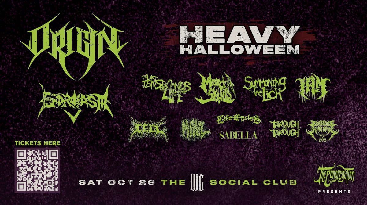 HEAVY HALLOWEEN ft Origin, Gorgasm, TLTSOL & more, live in West Chicago at The WC Social Club!