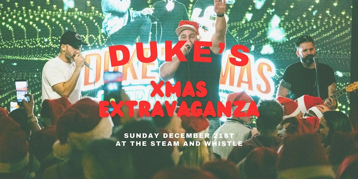 Duke's Xmas Extravaganza