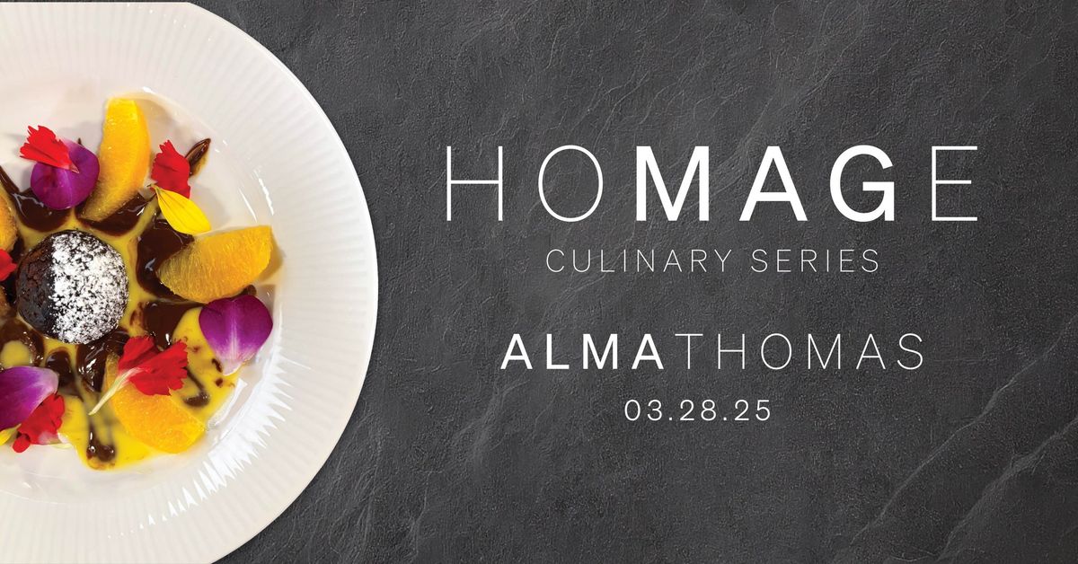 hoMAGe Culinary Series: Alma Thomas Dinner