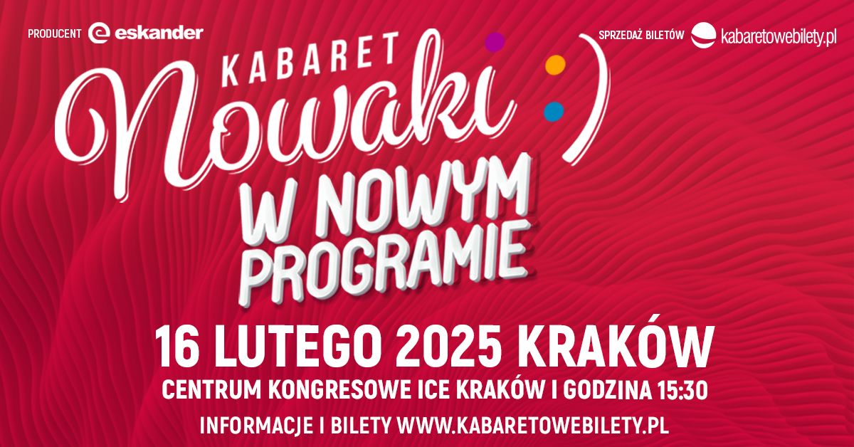 Krak\u00f3w \u2022 Kabaret Nowaki \u2022 Nowy Program