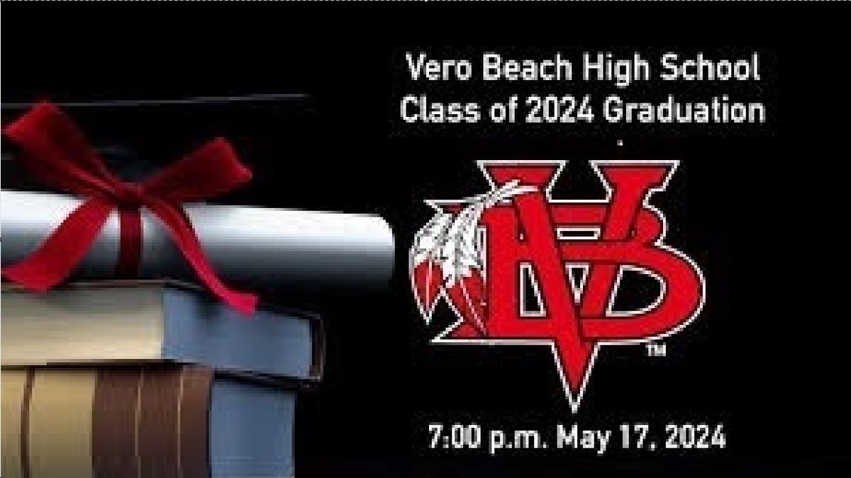 Vero Beach High School Class of 2024, Graduation Ceremony   5\/17\/24   Citrus Bowl   1707 16th St., V