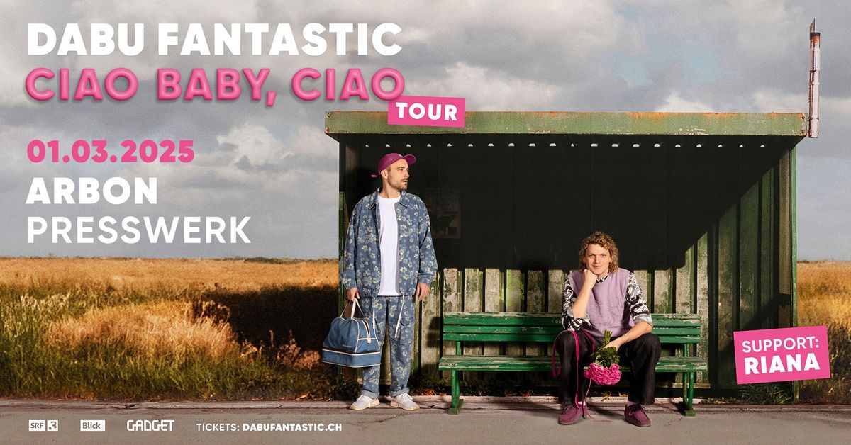 DABU FANTASTIC | CIAO BABY, CIAO TOUR | PRESSWERK ARBON