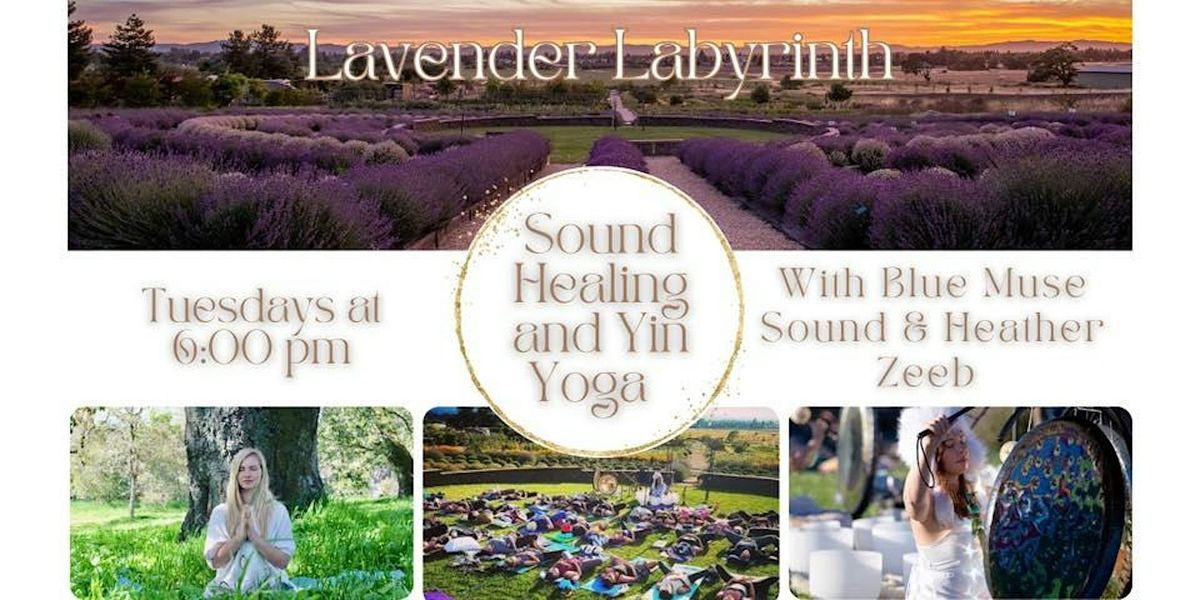 Lavender Labyrinth Yin Yoga & Sound Healing