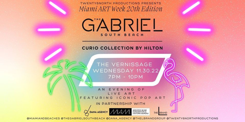 Vernissage at The Gabriel Hotel South Beach : Miami Art Week 2022