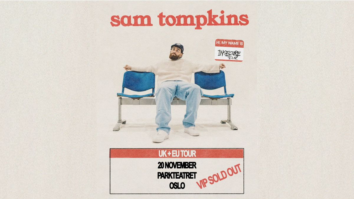 Sam Tompkins (supp. Sophie Stray) | Parkteatret | Yngling \u2013 fri alder