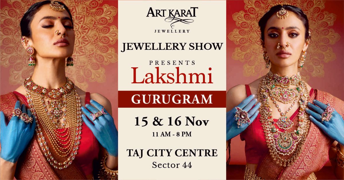 ART KARAT JEWELLERY SHOW - GURUGRAM