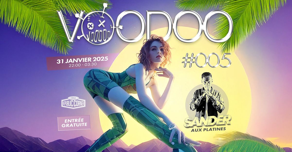 Voodoo #5 : soir\u00e9e shatta by Sander \u00e0 l'Espace Republic Corner !