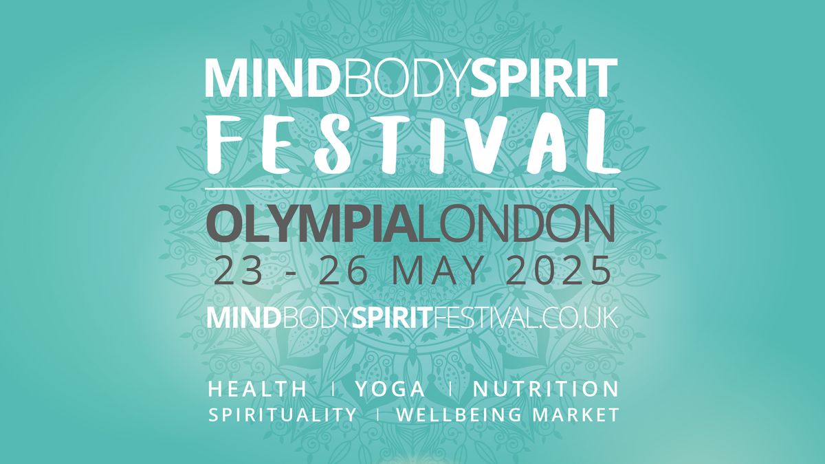 Mind Body Spirit Festival I London 2025