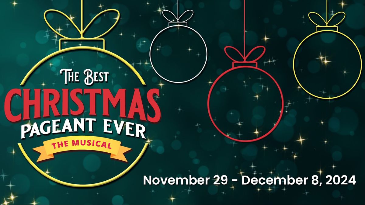 The Best Christmas Pageant Ever - The Musical