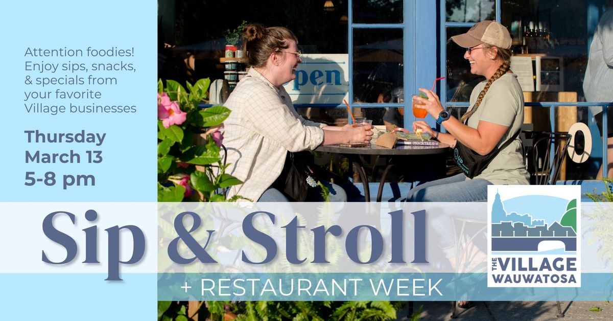 Village Sip & Stroll + Tosa Restaurant Week