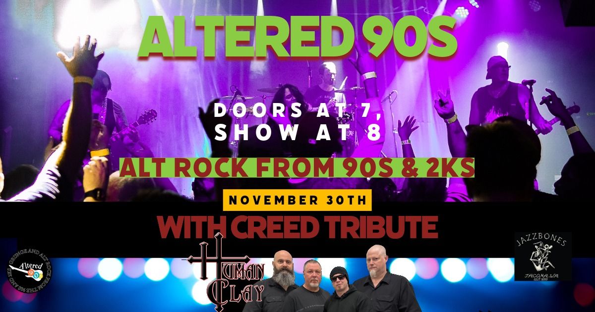 Altered 90s w\/Human Clay at Jazzbones in Tacoma, WA. 