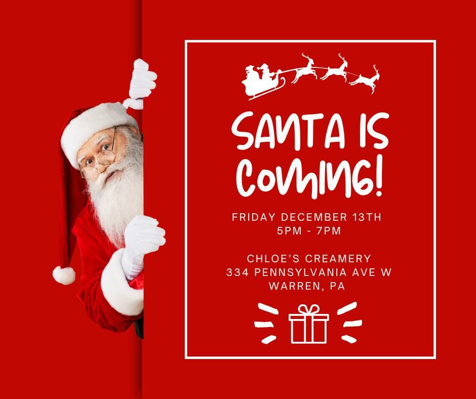 Santa is Coming to Chloe's Creamery!