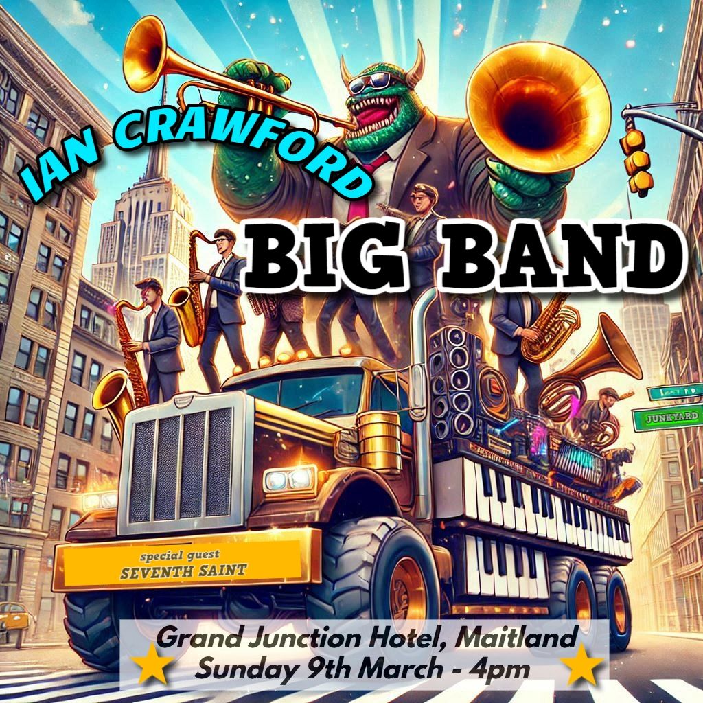 Ian Crawford Big Band - Grand Junction Hotel Maitland