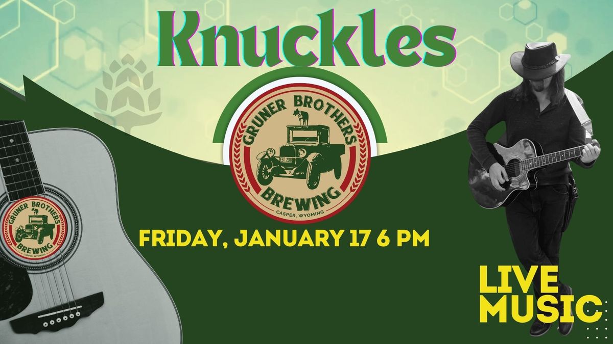 Kuckles. Friday, January 17 6 PM