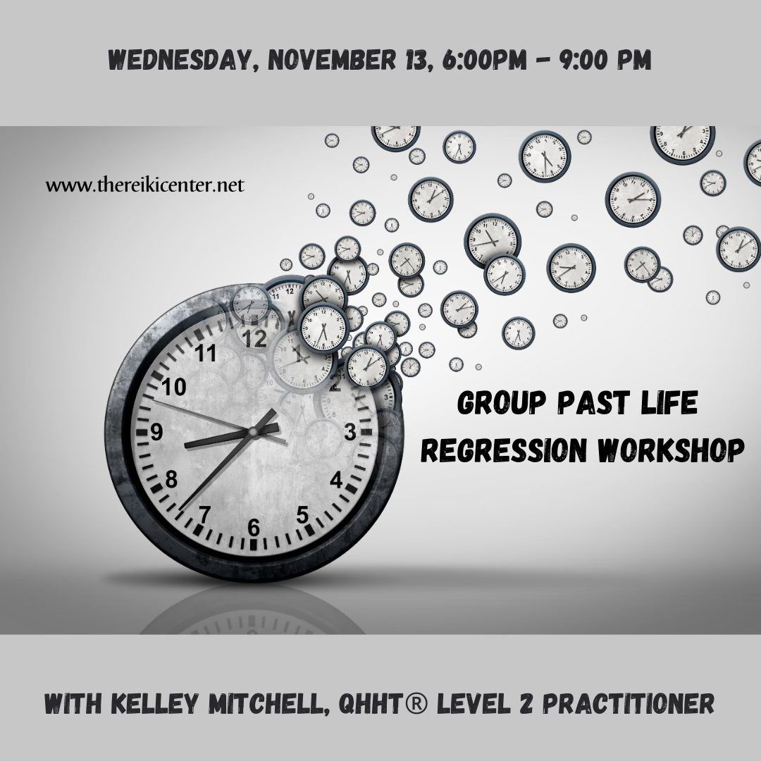 Group Past Life Regression Workshop-with Kelley Mitchell, QHHT\u00ae Level 2 Practitioner