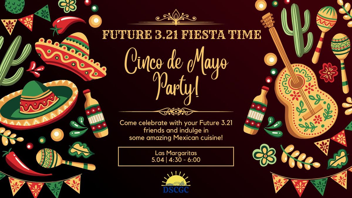Future 3.21 Celebration of Cinco de Mayo 