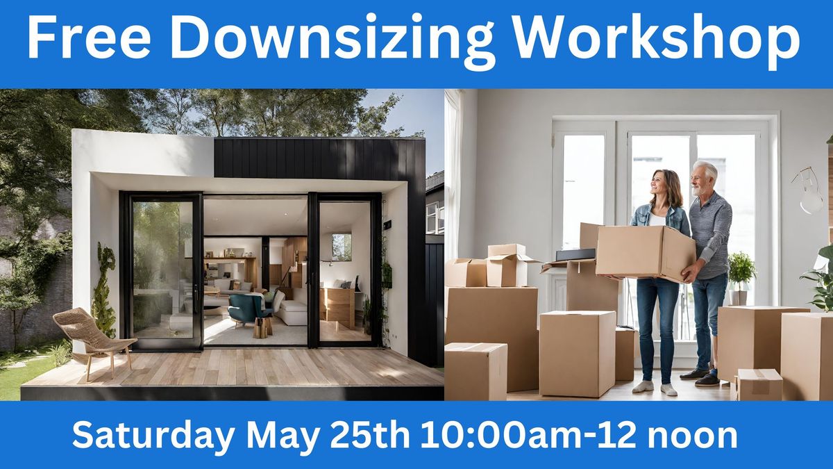 Free Downsizing Workshop - Hosted by The Whole Home Show CFAX1070