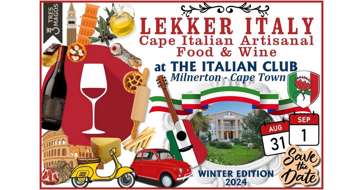 LEKKER ITALY 2024 @ ITALIAN CLUB CAPE TOWN - Winter Edition - Cape Italian Artisanal Food & Wine