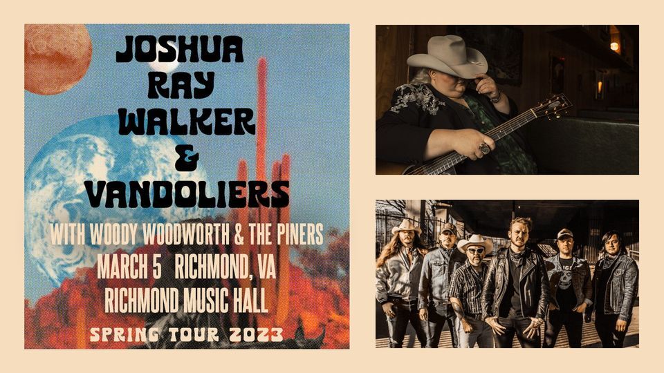 Joshua Ray Walker + Vandoliers w\/ Woody Woodworth & The Piners | Richmond Music Hall | 3\/5\/23