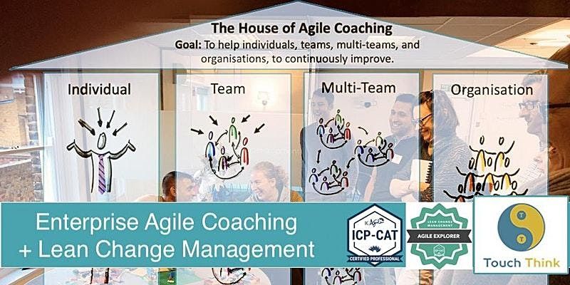 Lean Change Agent + Coaching Agile Transitions (Online, July 2021)