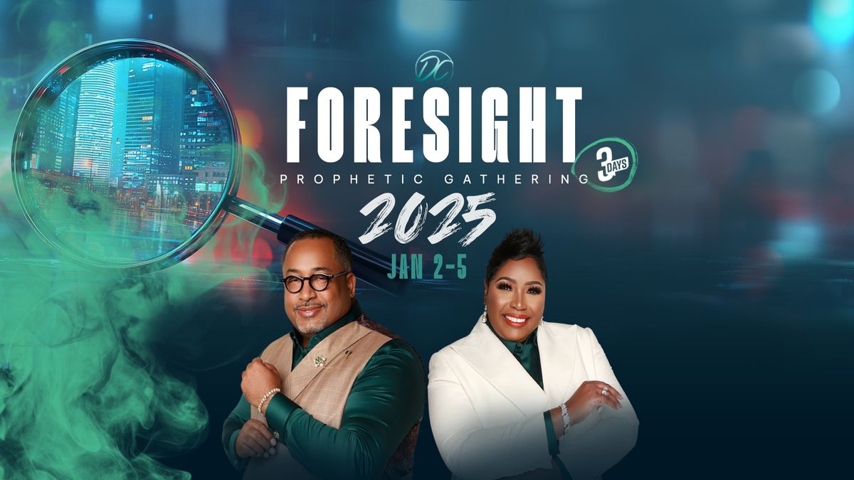 Foresight '25 Prophetic Gathering