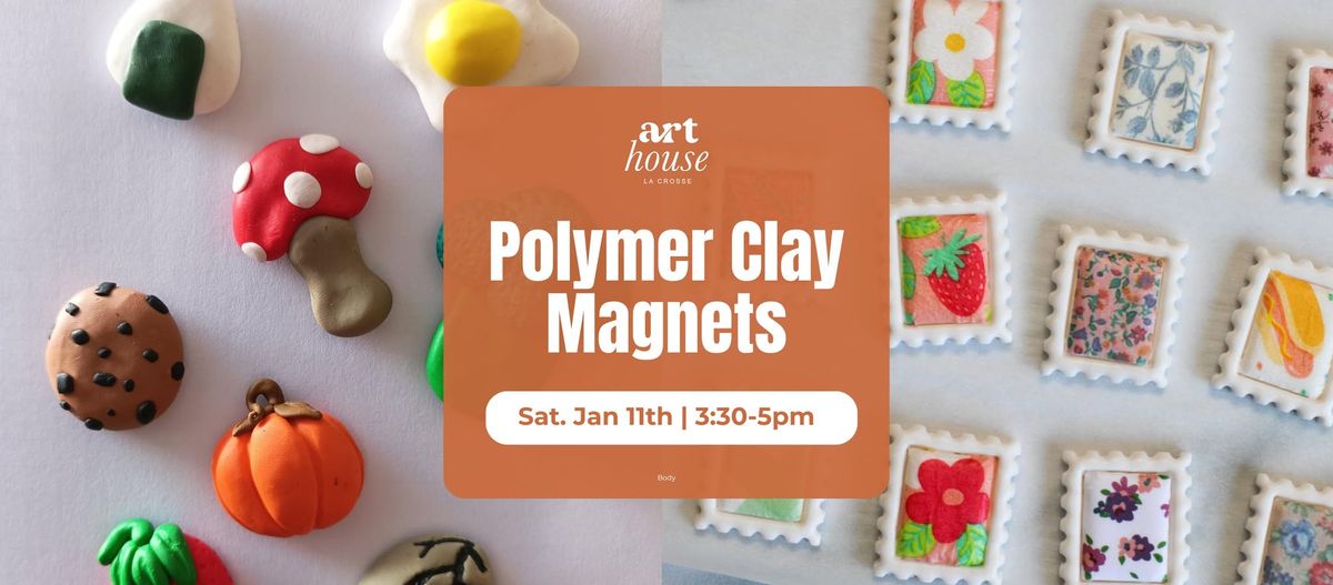 Polymer Clay Magnet Class 