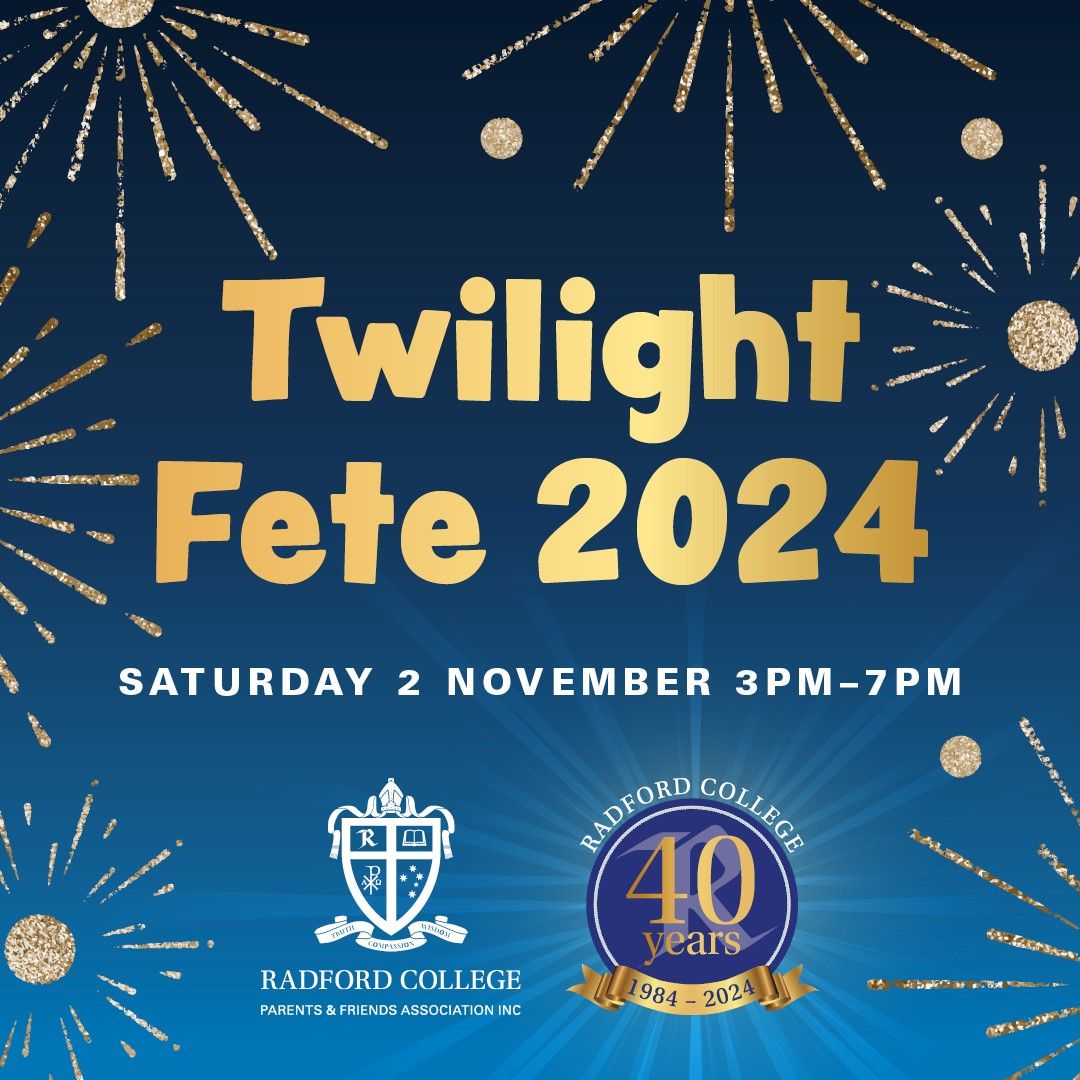 Radford College Twilight Fete 2024 - Celebrating 40 Years of Radford College