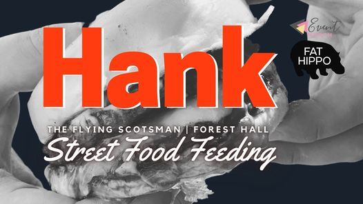 'HANK' Street Food Feeding