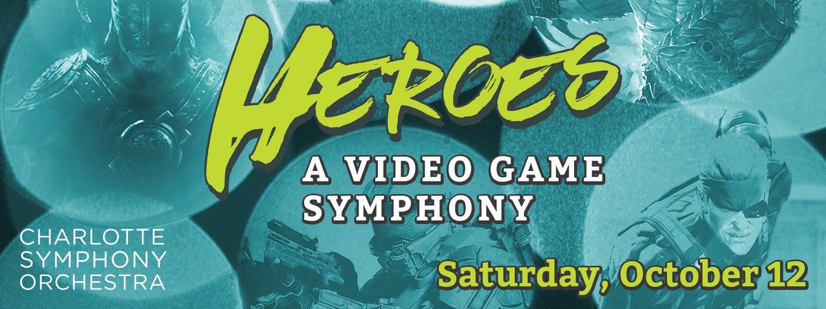 Heroes - A Video Game Symphony at DeVos Performance Hall