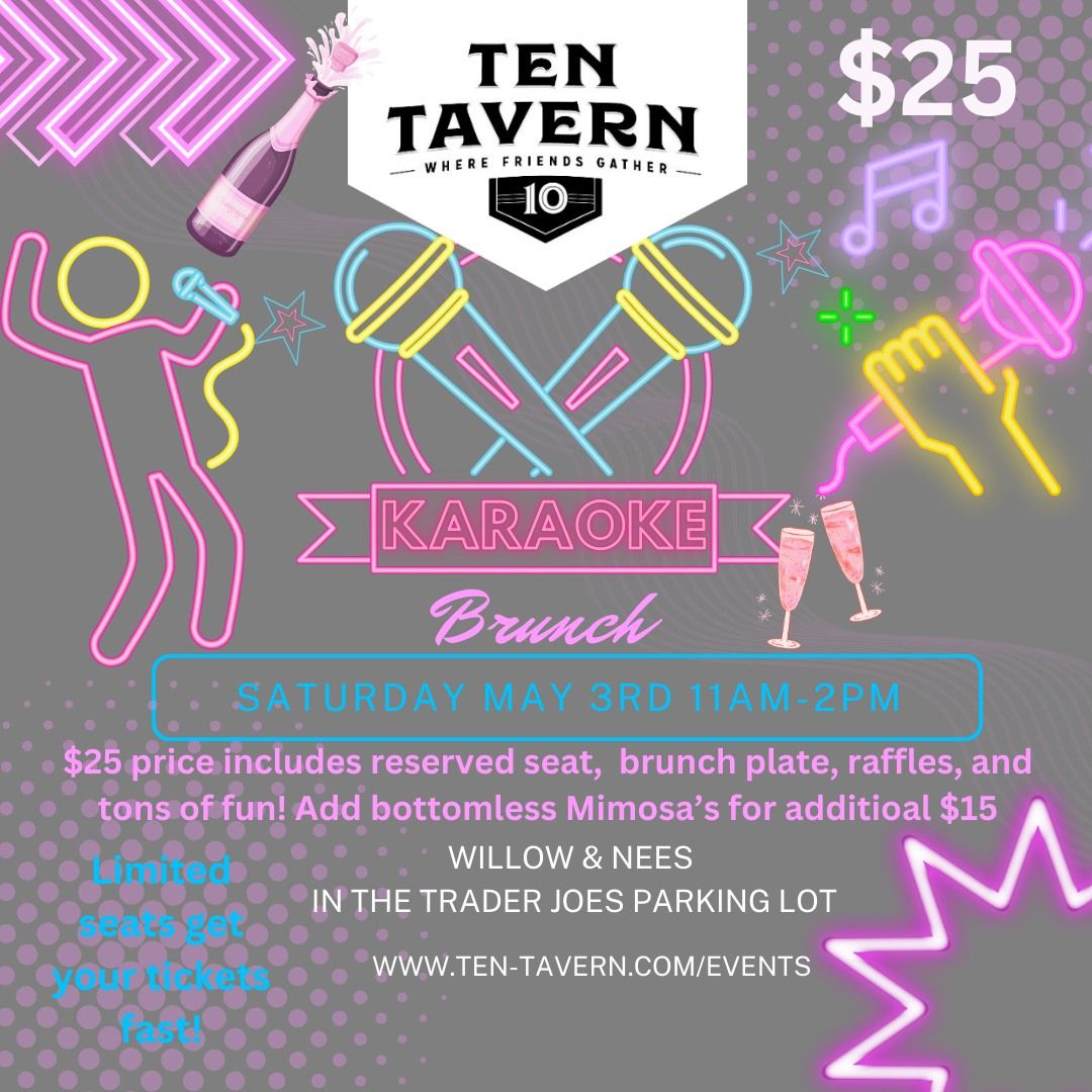 \ud83c\udfa4 Karaoke Brunch at Ten Tavern! \ud83c\udfa4