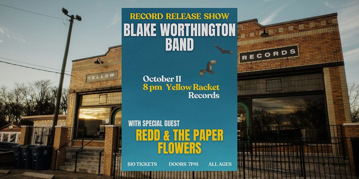 Blake Worthington Record Release Show, feat. Redd & The Paper Flowers!