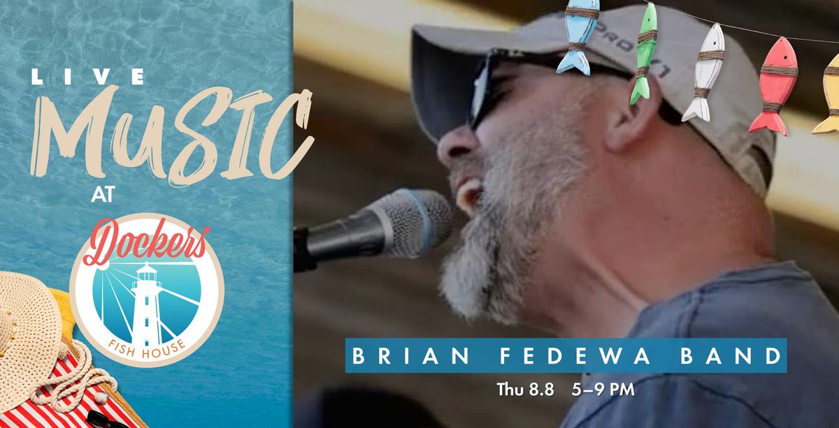 Brian Fedewa & Band Live @ Dockers