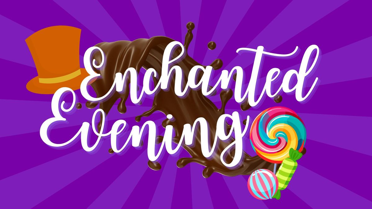 An Enchanted Evening: Willy Wonka Style!