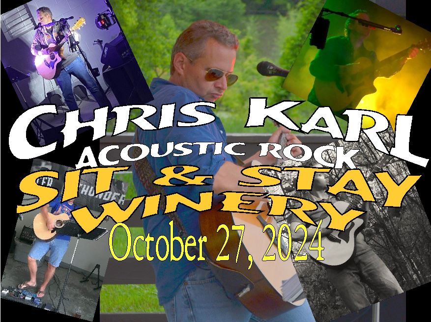 Chris Karl LIVE at SIT AND STAY WINERY!