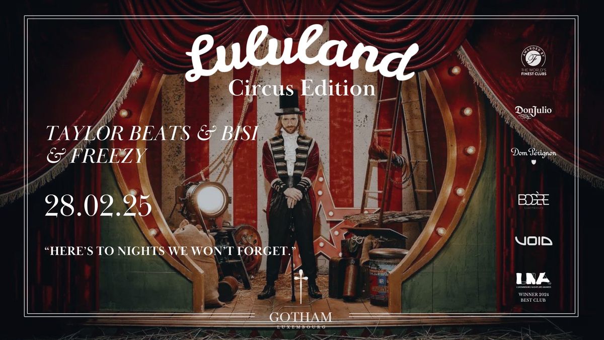 \u2020 LULULAND | CIRCUS EDITION \u2020