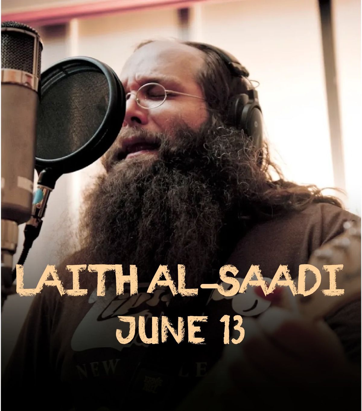 Laith Al-Saadi | June 13th | w\/ Shane Guerrette | Free 11:30 AM