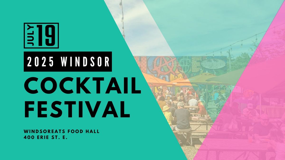 2025 Windsor Cocktail Festival