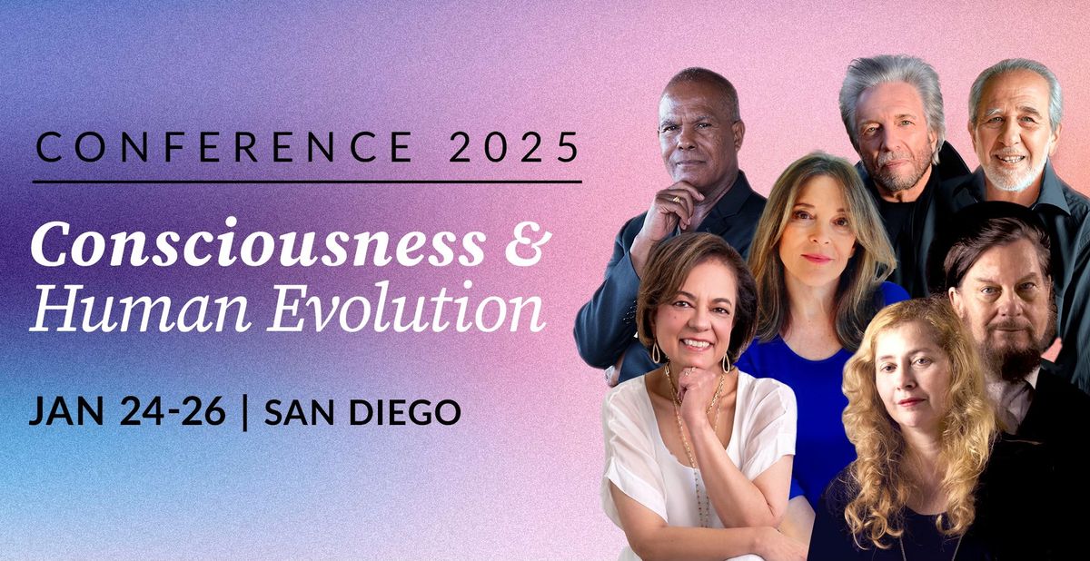 Consciousness Conference - San Diego - Jan 2025- 3 Day Event - Bruce Lipton, Greg Braden & MORE!