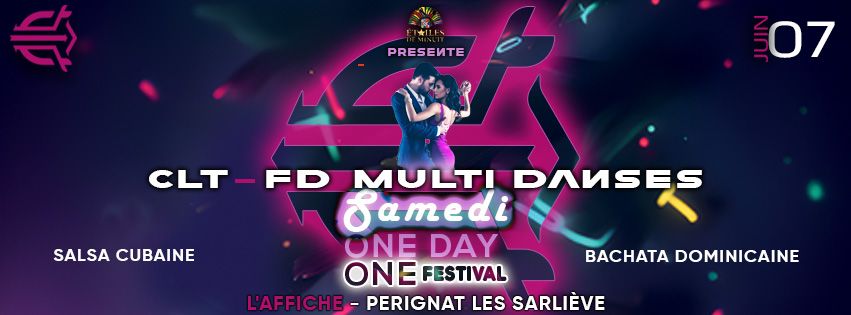 CLT-FD Multi Danses - One Day One Festival - Samedi Salsa Cubaine \/ Bachata Dominicaine