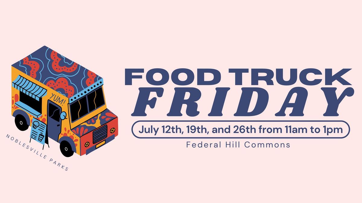 Food Truck Friday (July 26th)