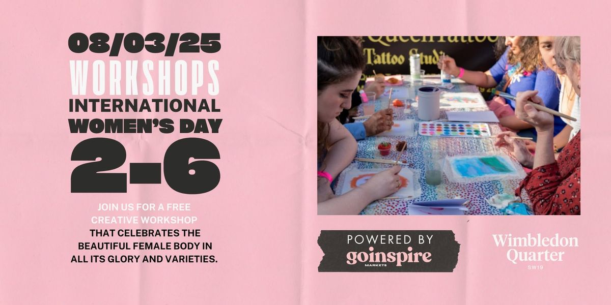 International Women\u2019s Day *FREE CREATIVE WORKSHOP*