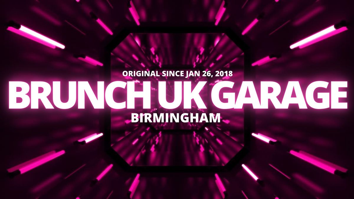 Brunch UK Garage Sat 14 Sept, Birmingham