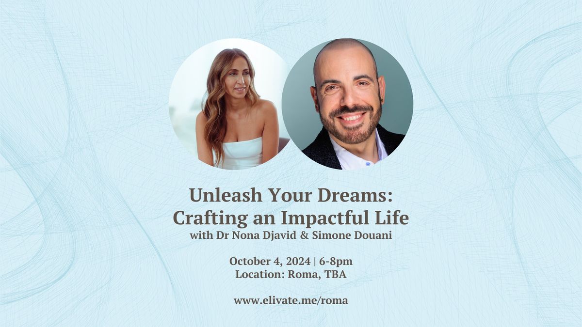 Unleash Your Dreams: Crafting an Impactful Life \u2219 Workshop