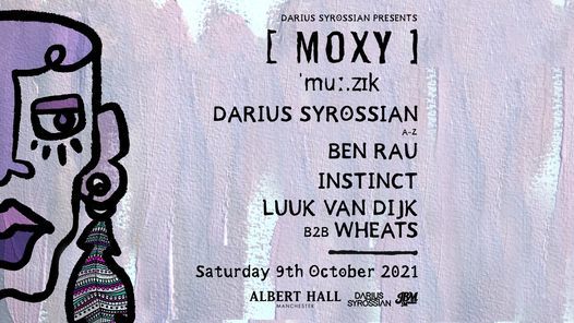 Moxy Muzik: Darius Syrossian, Ben Rau, Luuk Van Dijk B2B Wheats & Instinct