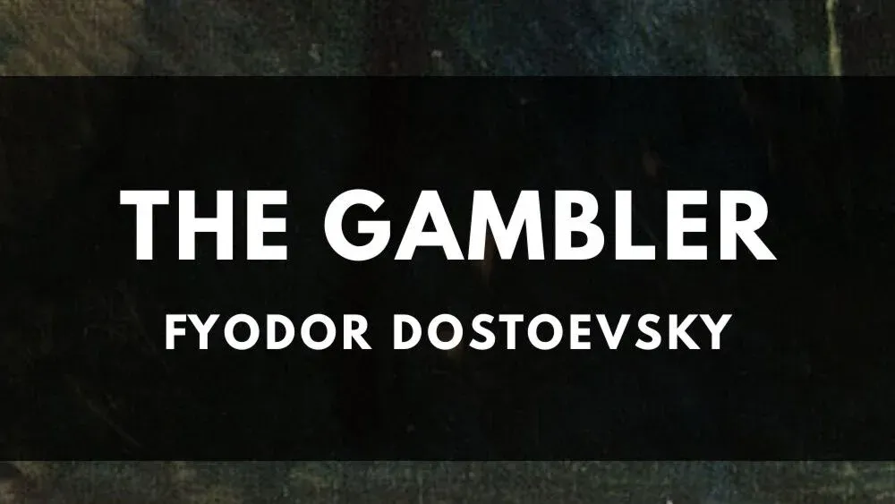 The Gambler - Dostoevsky, Fyodor